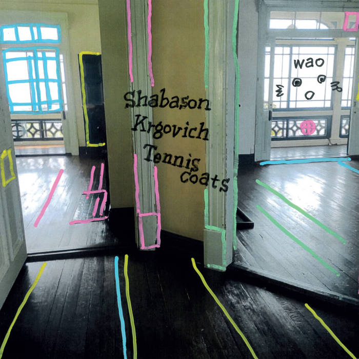 Image for Shabason, Krgovich, Tenniscoats- Wao